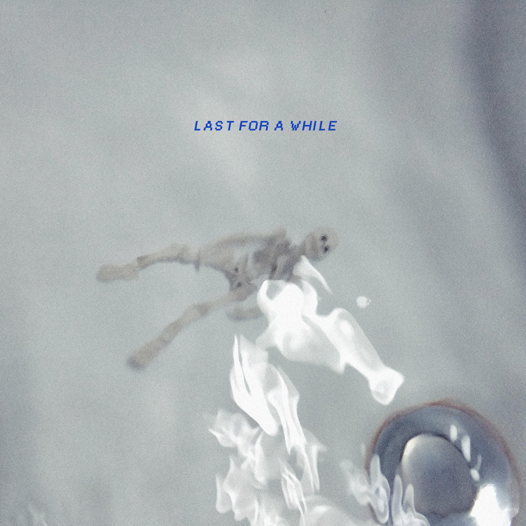 Last for a while(Prod. J Rose)专辑