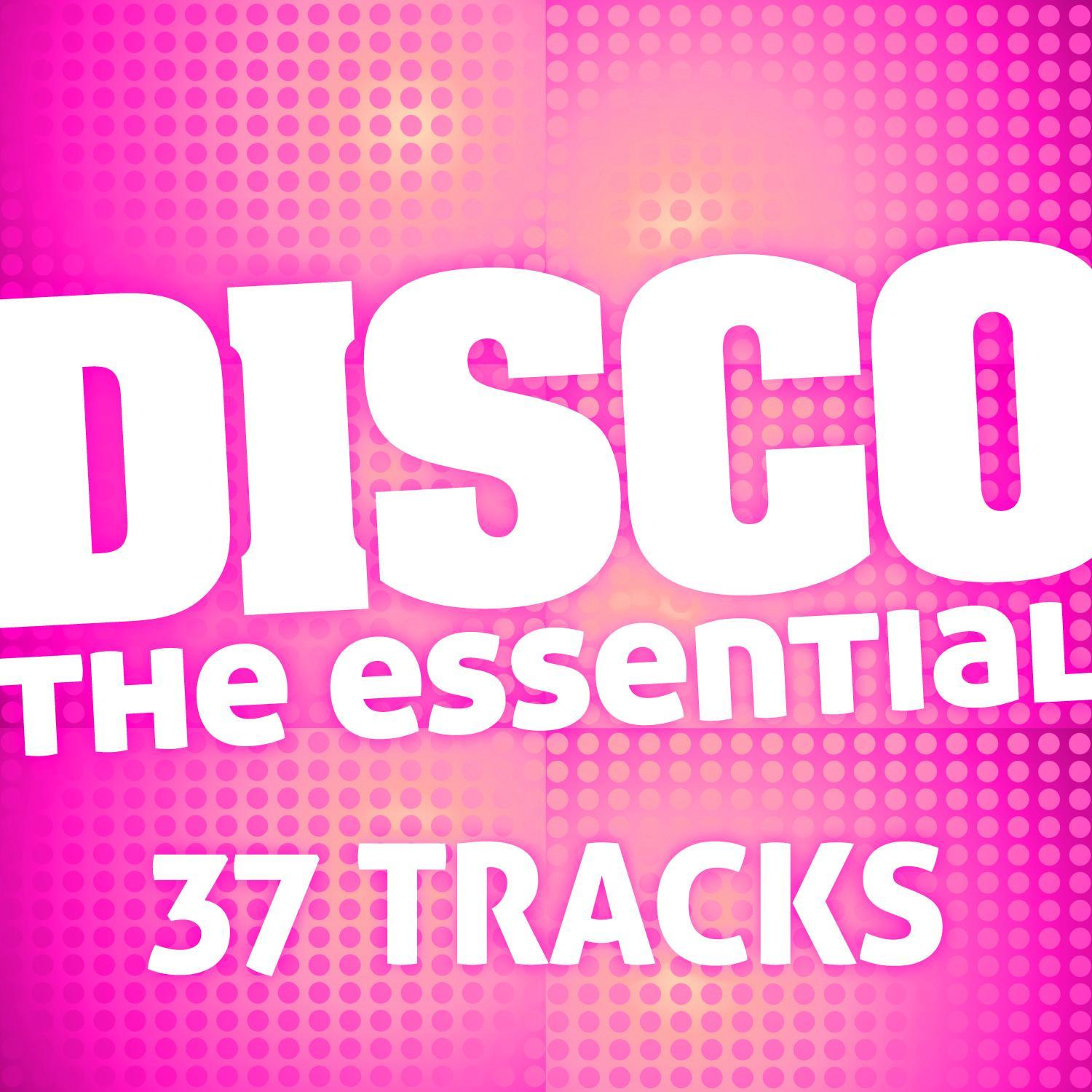 The Disco Essential (37 Tracks)