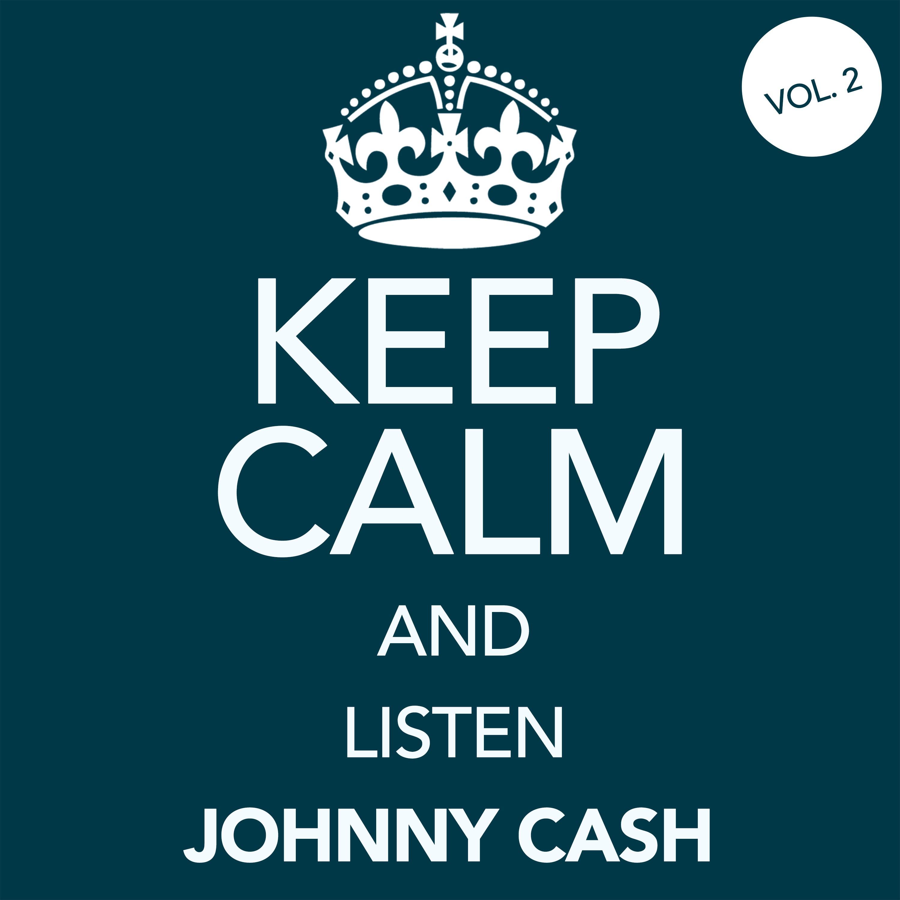 Keep Calm and Listen Johnny Cash (Vol. 02)专辑