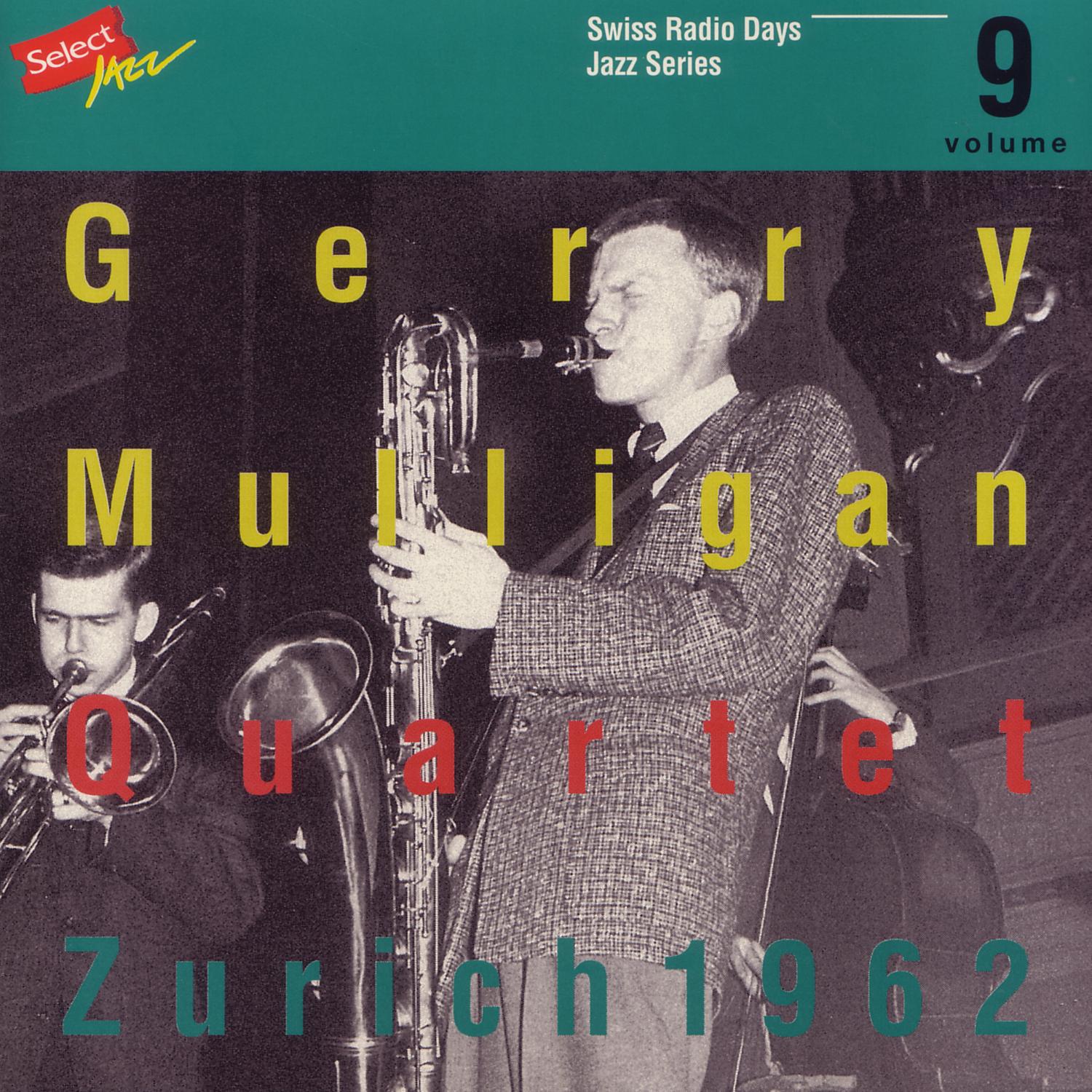 Gerry Mulligan Quartet, Zurich 1962 / Swiss Radio Days, Jazz Series Vol.9专辑