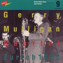 Gerry Mulligan Quartet, Zurich 1962 / Swiss Radio Days, Jazz Series Vol.9专辑