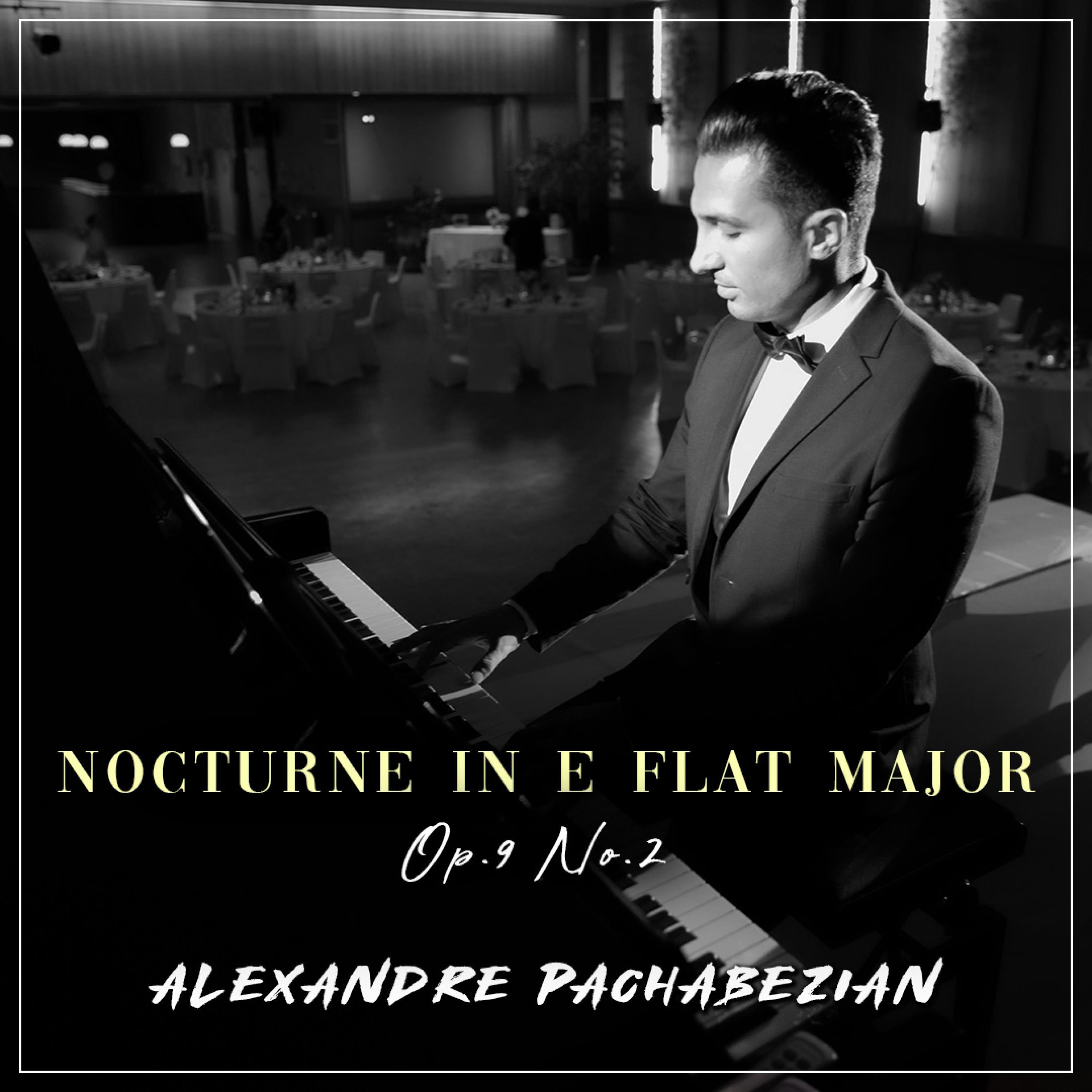 Nocturne in E Flat Major, Op.9 No.2 (Piano Arrangement) [Made Famous By Chopin]