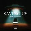 FwMazi - Saving Us (feat. ITS HAB)