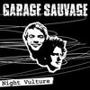 Garage Sauvage - Night Vulture