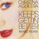 Keeps Getting' Better - The Remixes专辑