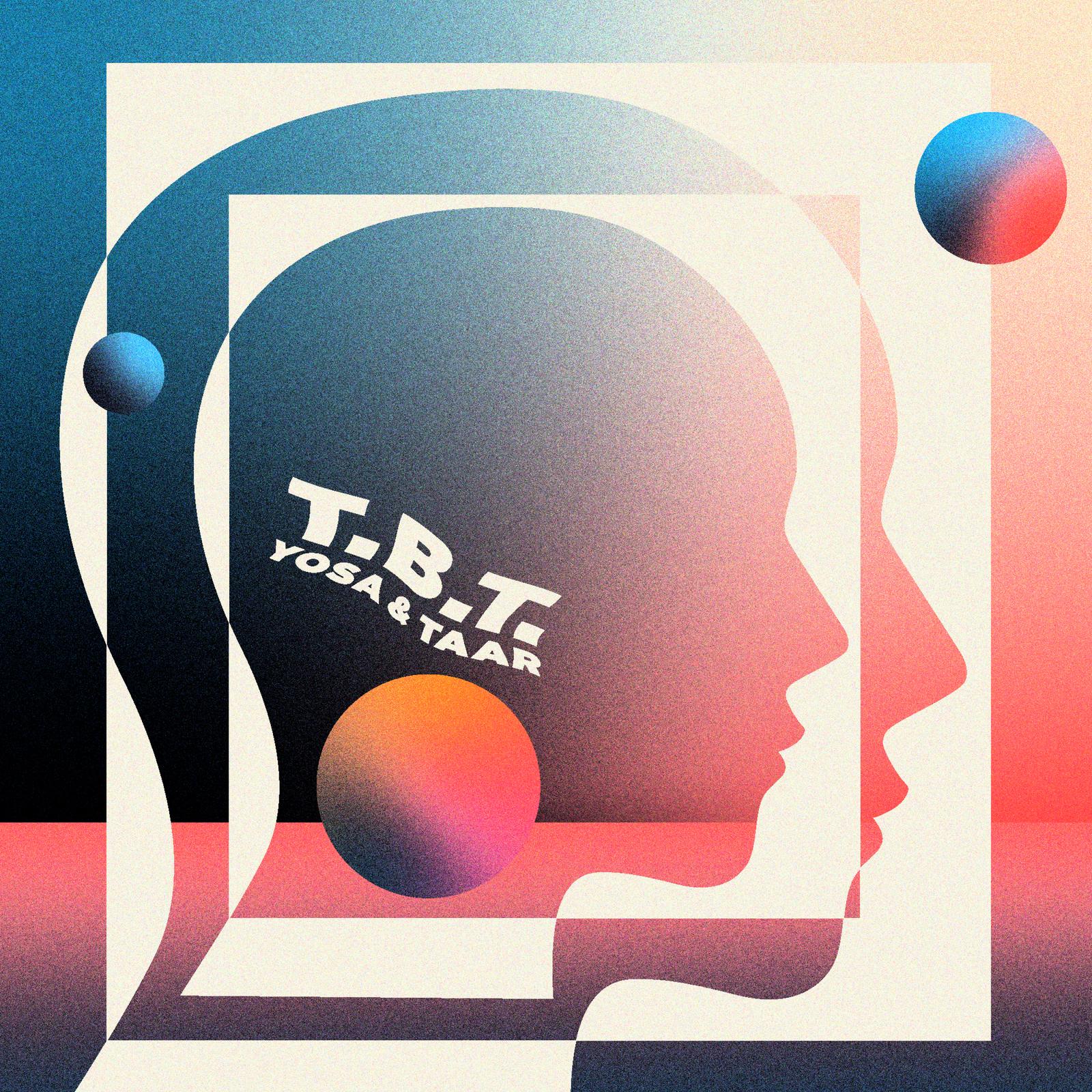 T.B.T.