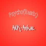 Psycho(Remix)