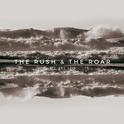 The Rush & The Roar专辑