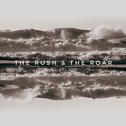 The Rush & The Roar专辑
