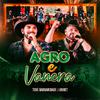 Tchê Barbaridade - Agro e Vanera (Ao Vivo)