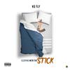 KG.Fly - Sleeping Wit The Stick