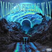 MADE IN FUTURE WAY(Mixtape)