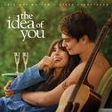 The Idea of You (Original Motion Picture Soundtrack)专辑