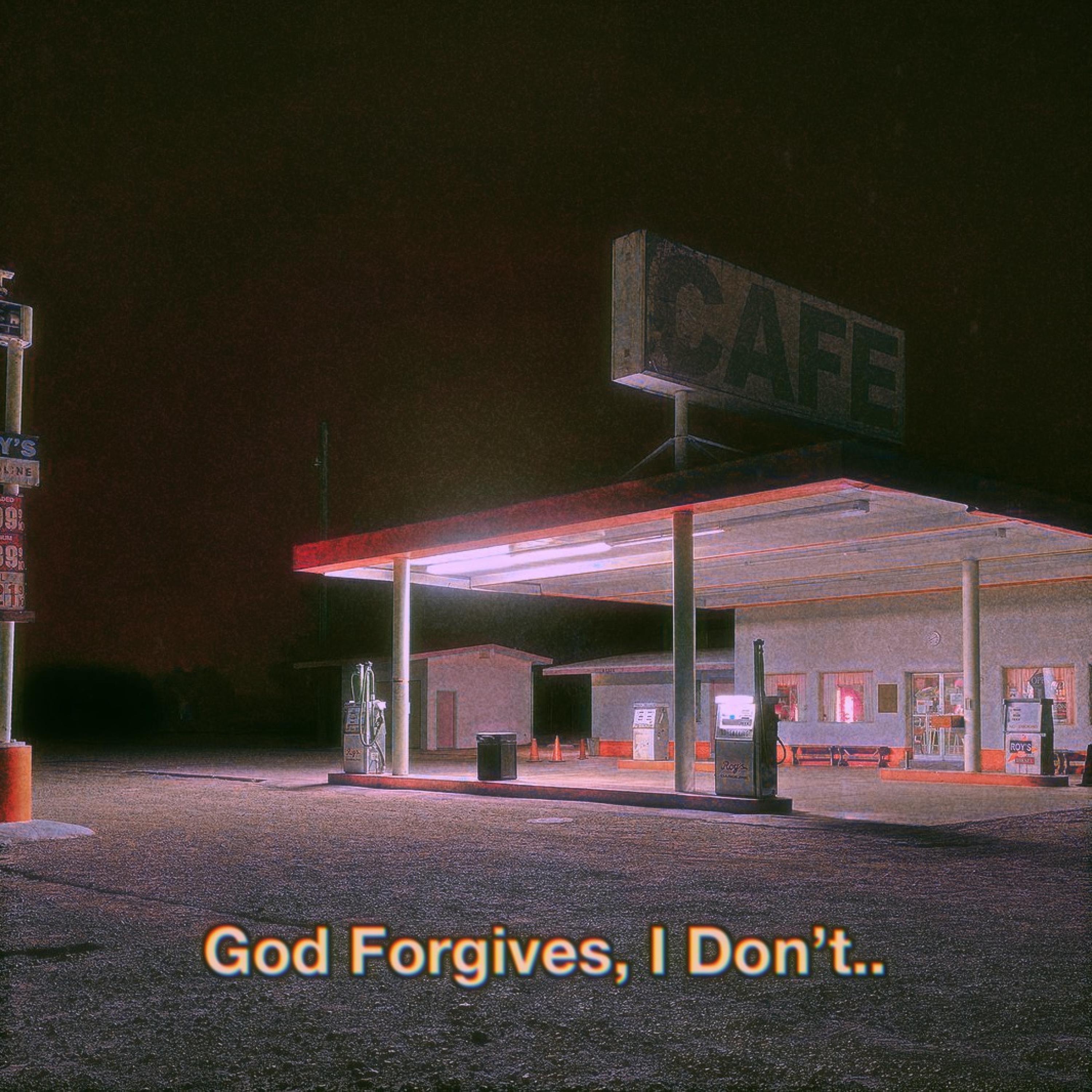 God Forgives, I Don't.
