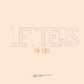 LETTER TO YOU