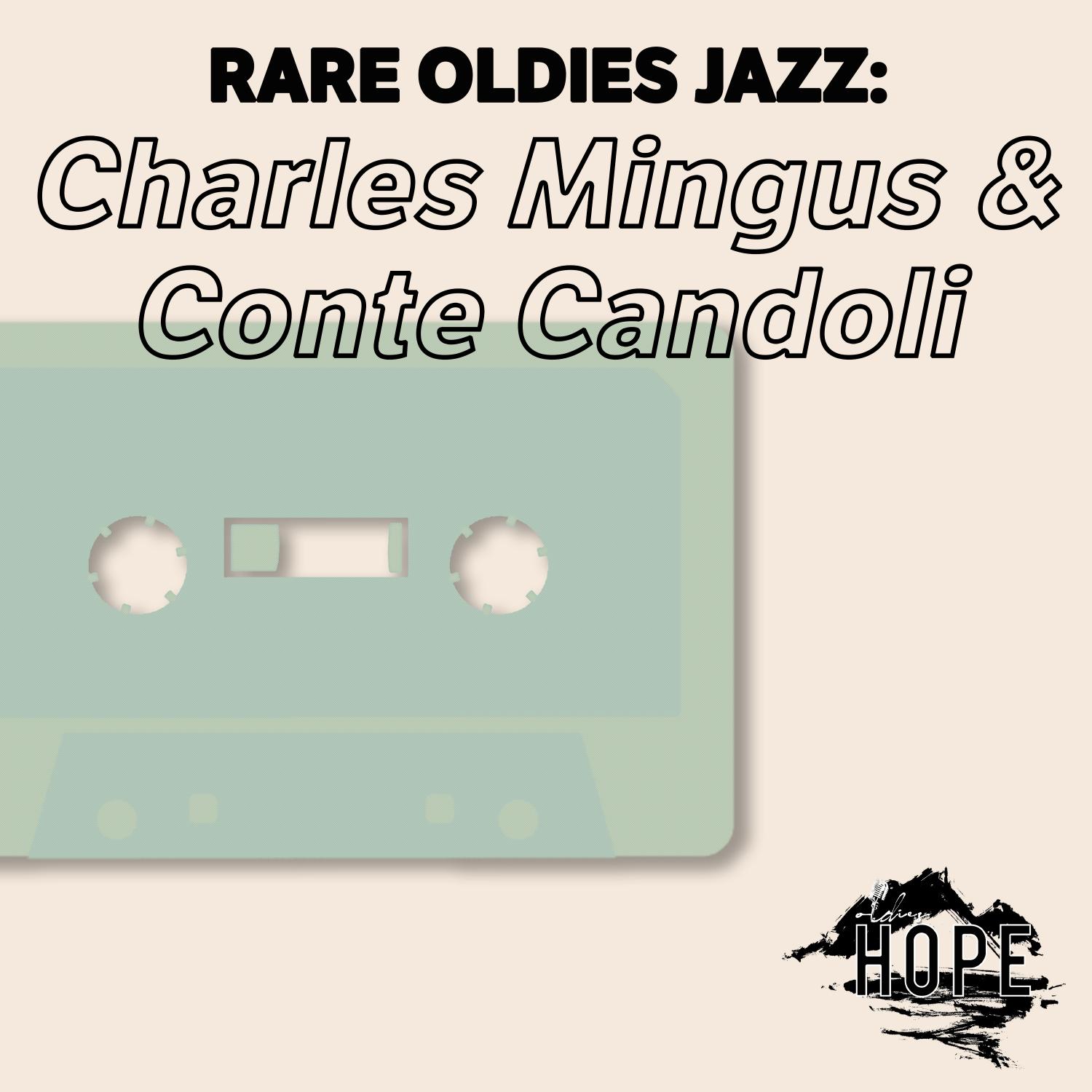 Rare Oldies Jazz: Charles Mingus & Conte Candoli