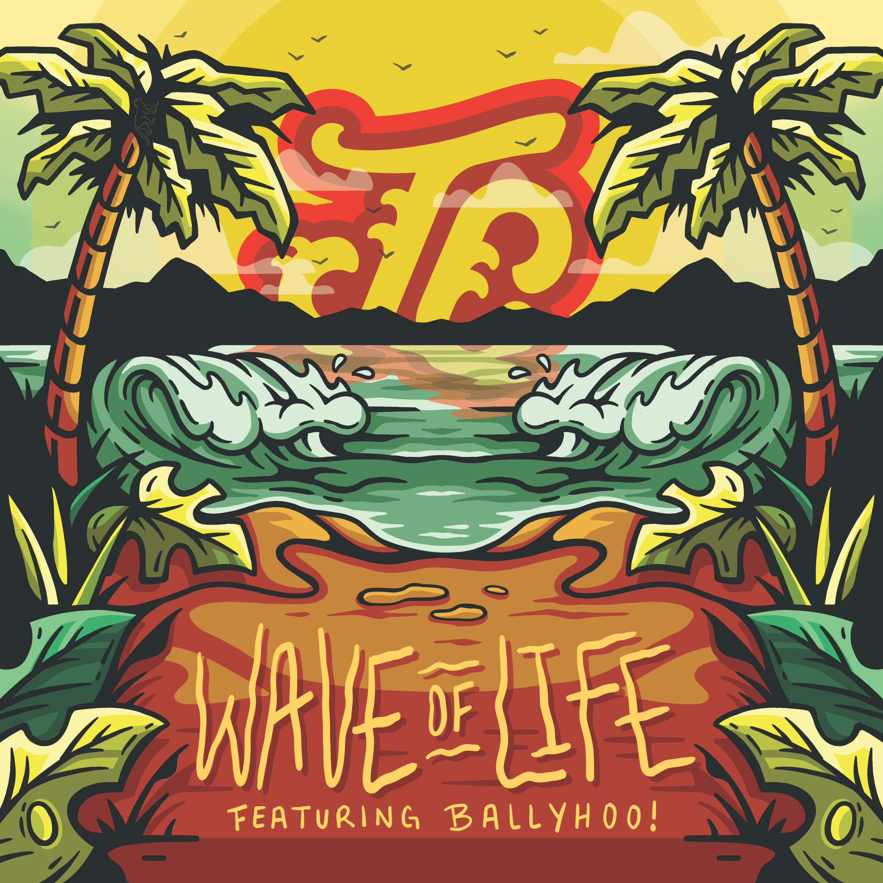 Wave of Life (feat. Ballyhoo!)