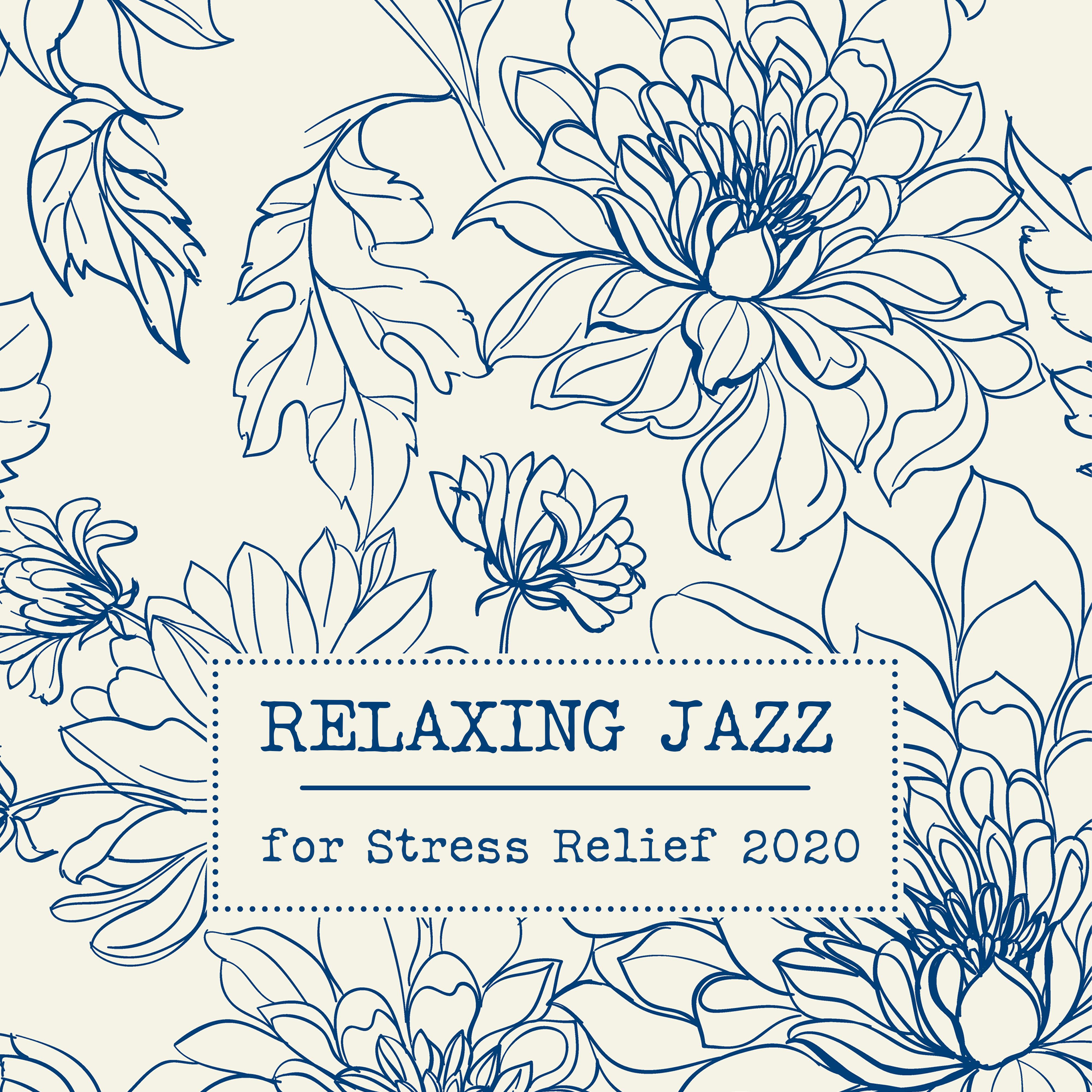 Relaxing Jazz for Stress Relief 2020