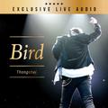 Bird Thongchai EXCLUSIVE LIVE AUDIO