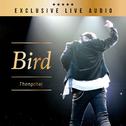 Bird Thongchai EXCLUSIVE LIVE AUDIO专辑
