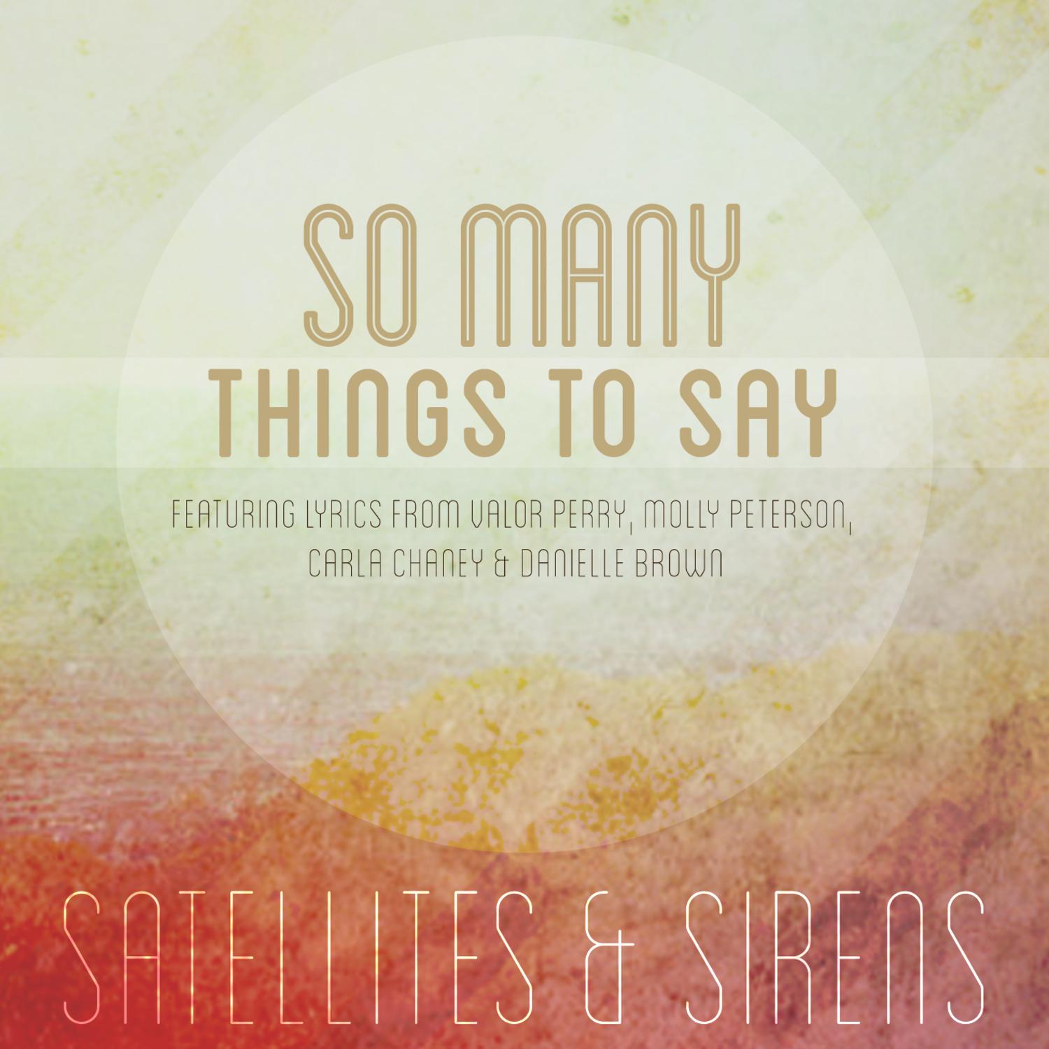 So Many Things To Say