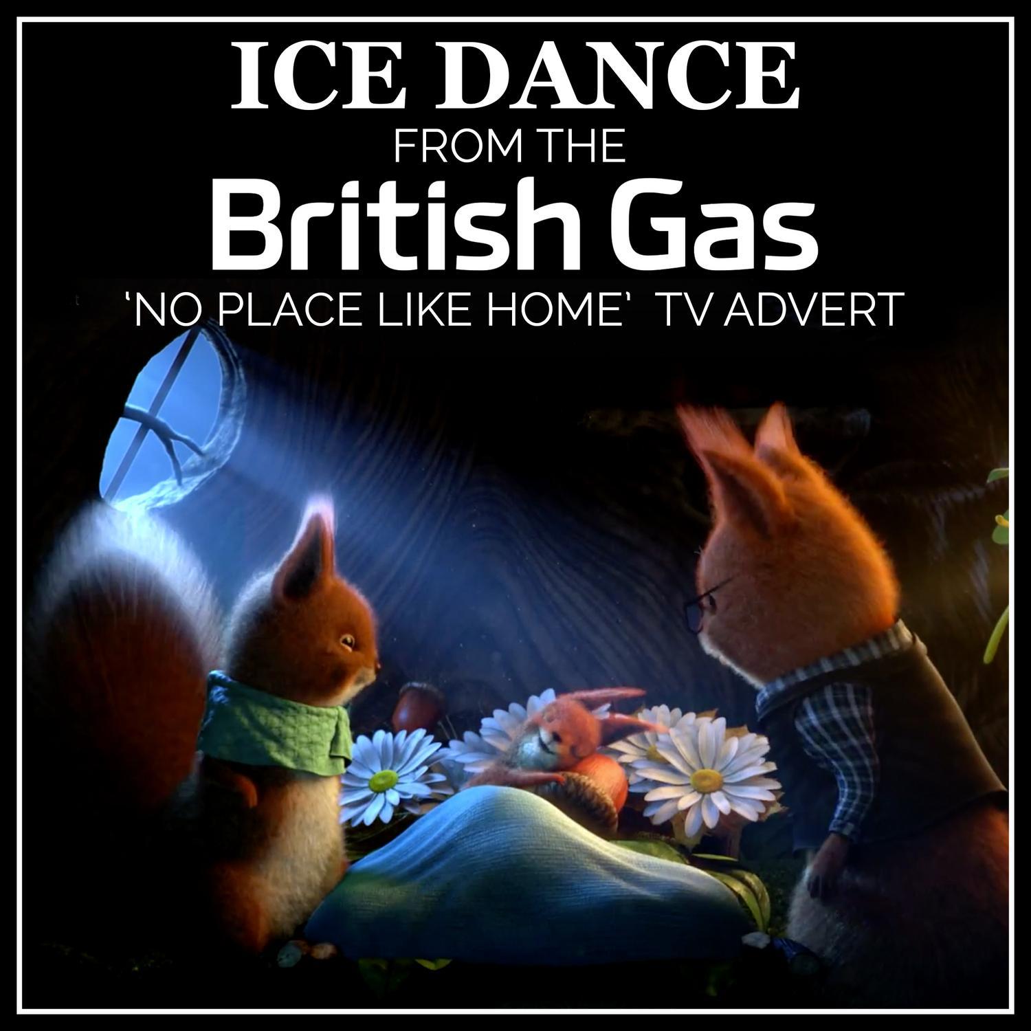 Ice Dance (From The "British Gas - No Place Like Home" T.V. Advert)专辑