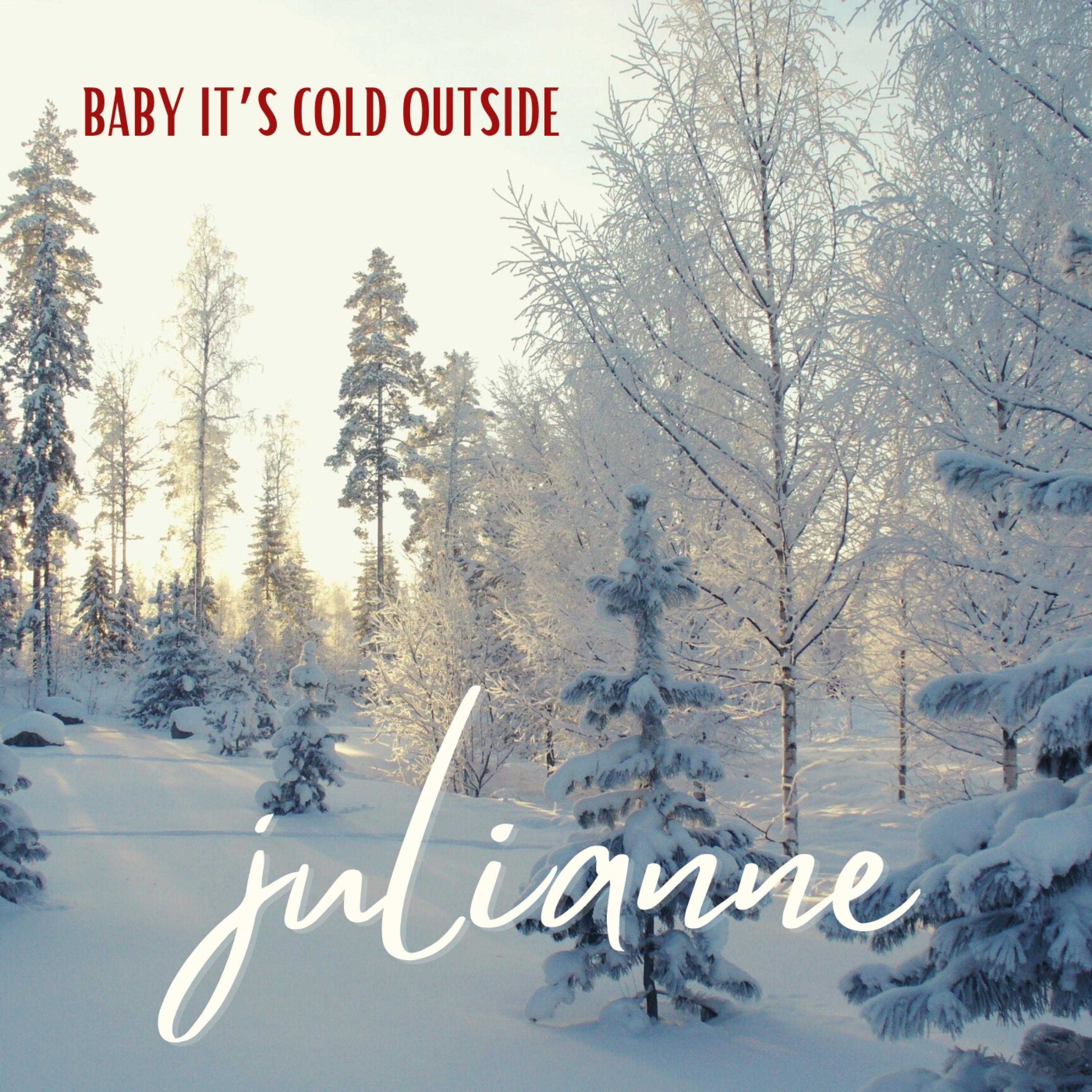 Baby It's Cold Outside