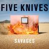 Five Knives - Dirty Souls