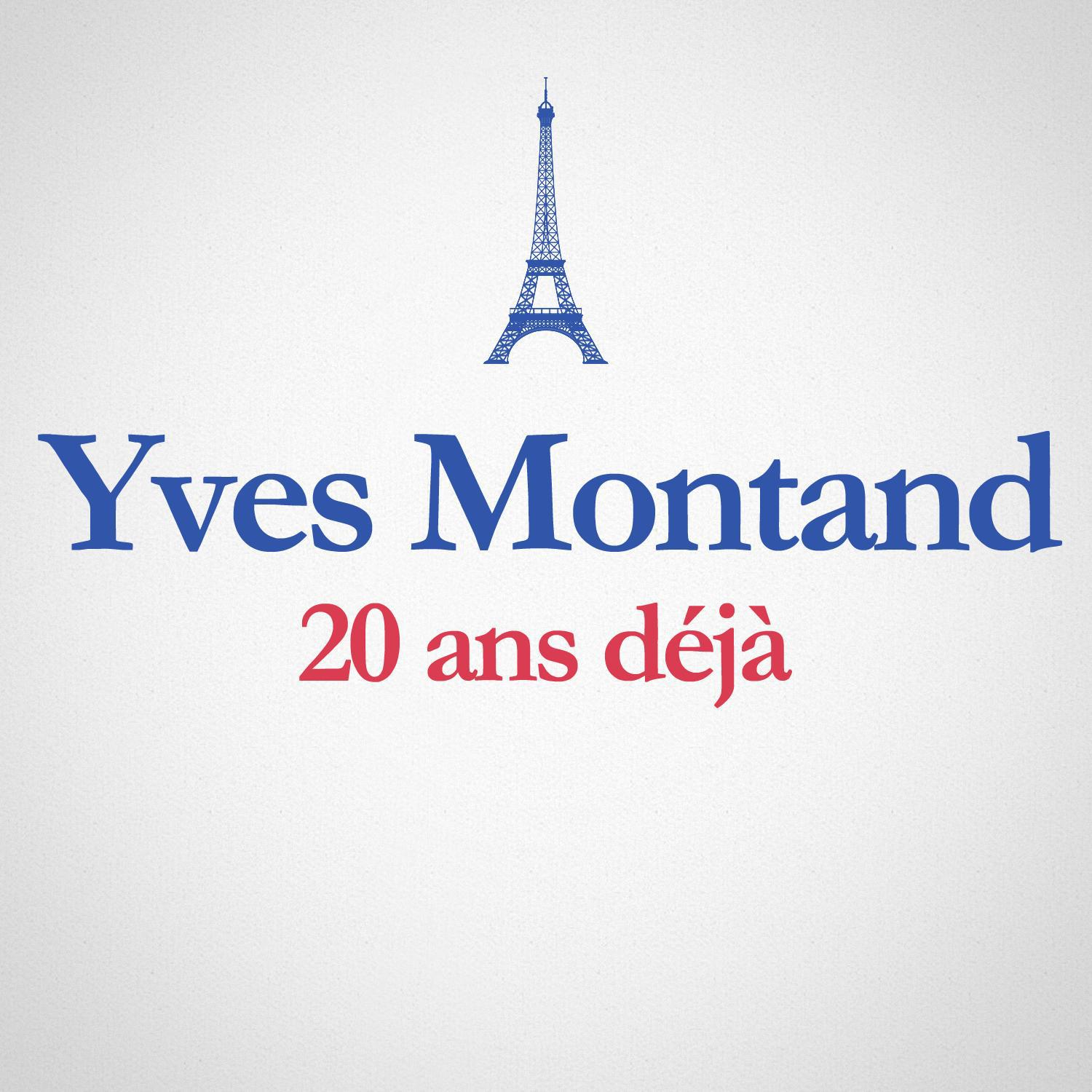 1991 - 2011: 20 ans déjà (Album anniversaire des 20 Ans du décès d'Yves Montand)专辑