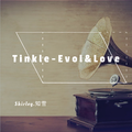Tinkle-Evol&Love