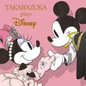 TAKARAZUKA plays Disney专辑