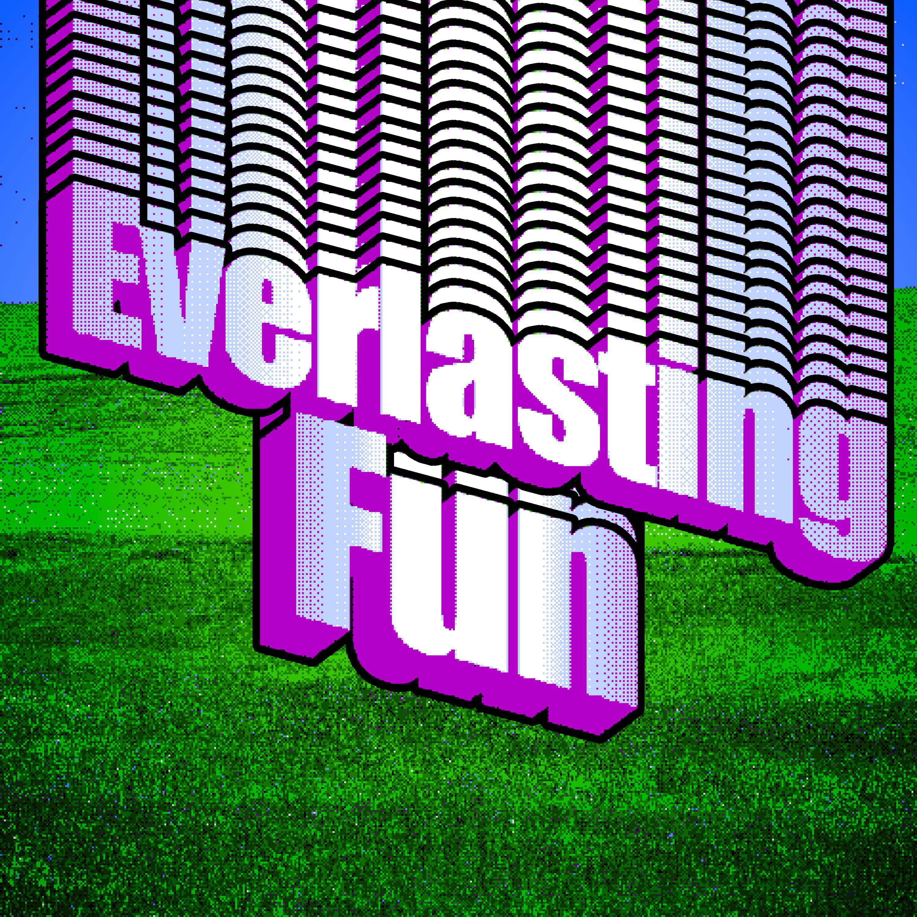 LongestSoloEver - Everlasting Fun (Sped-Up Version)