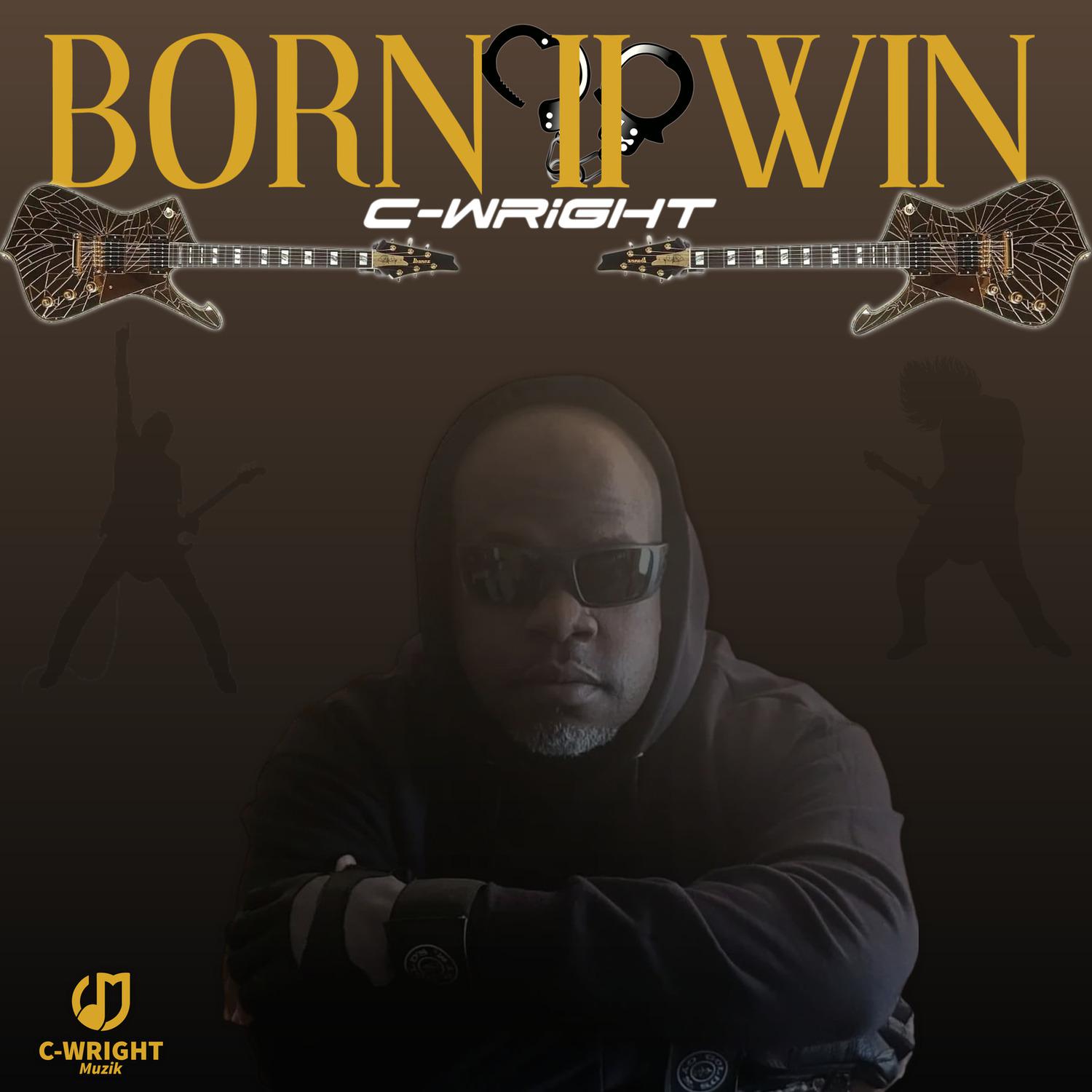 C-Wright - Born II Win