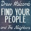 Drew Holcomb & The Neighbors - Fly