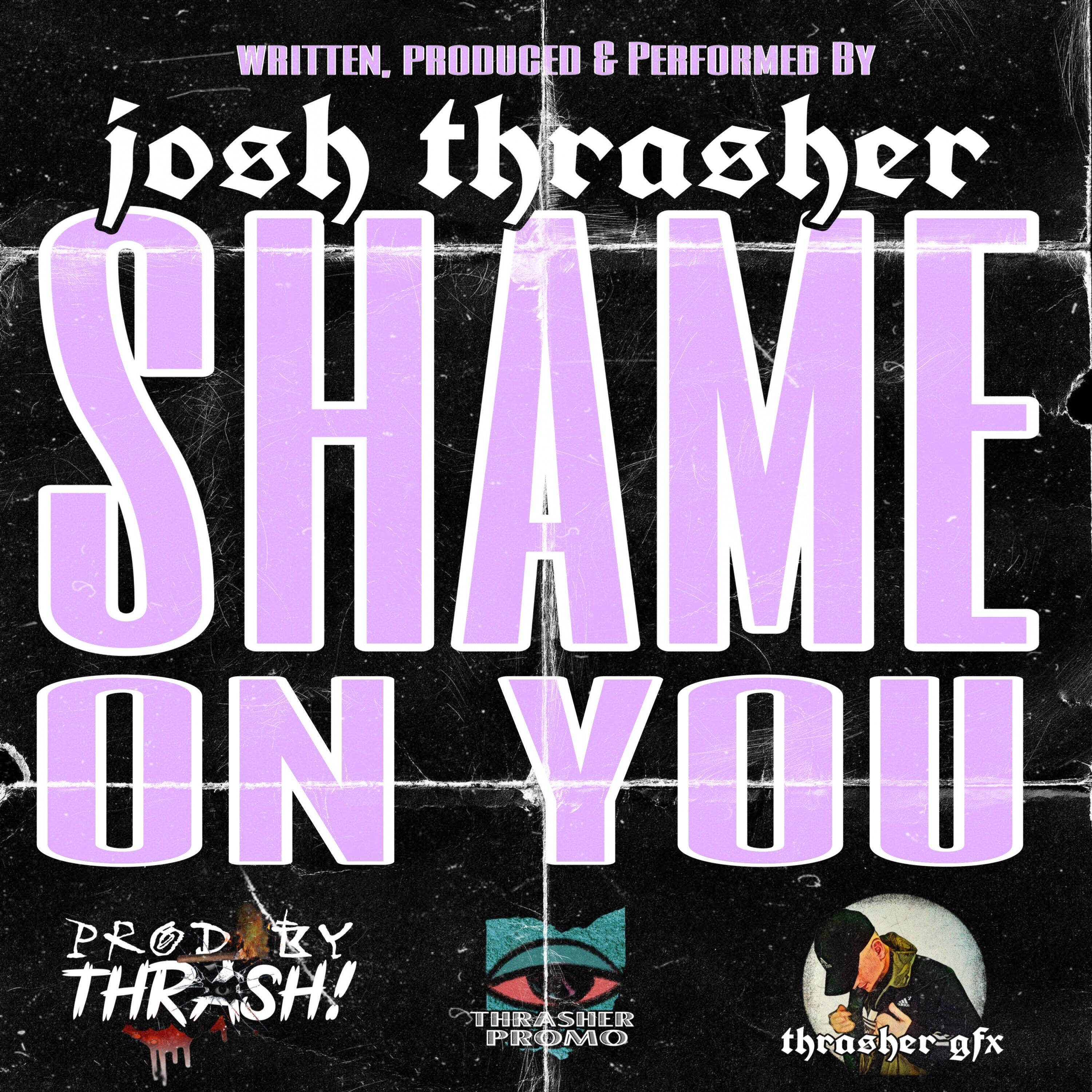 Josh Thrasher - Shame on You