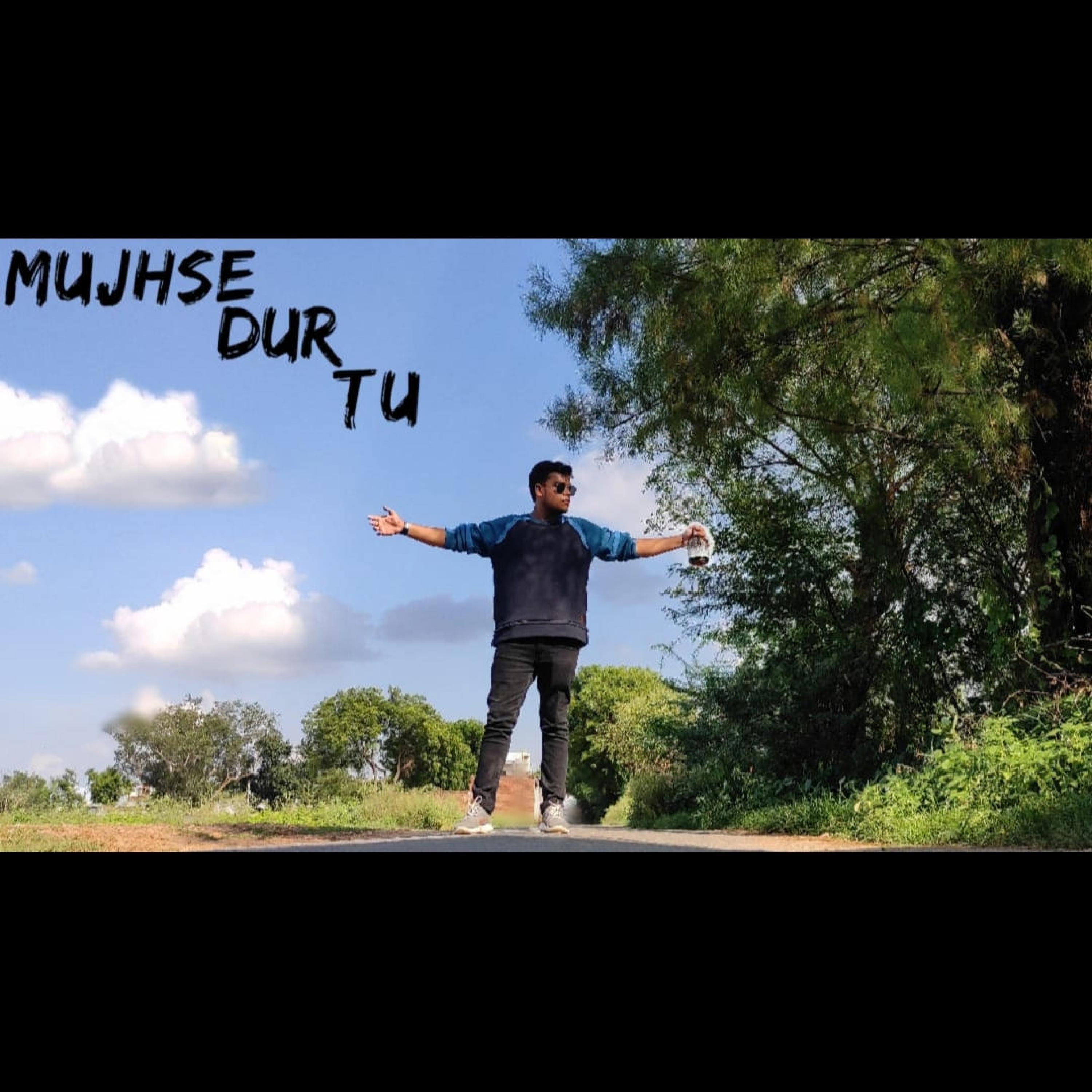 Mujhse Dur Tu