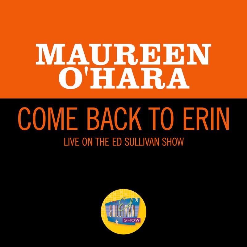 Come Back To Erin (Live On The Ed Sullivan Show, March 11, 1962)