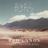 BYRS - Bad Lands (Feat. Chance Peña)