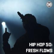 Hip Hop 50: Fresh Flows