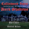 Dark Shadows - "Collinwood" - from the TV Series (Robert Cobert)