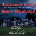 Dark Shadows - "Collinwood" - from the TV Series (Robert Cobert)