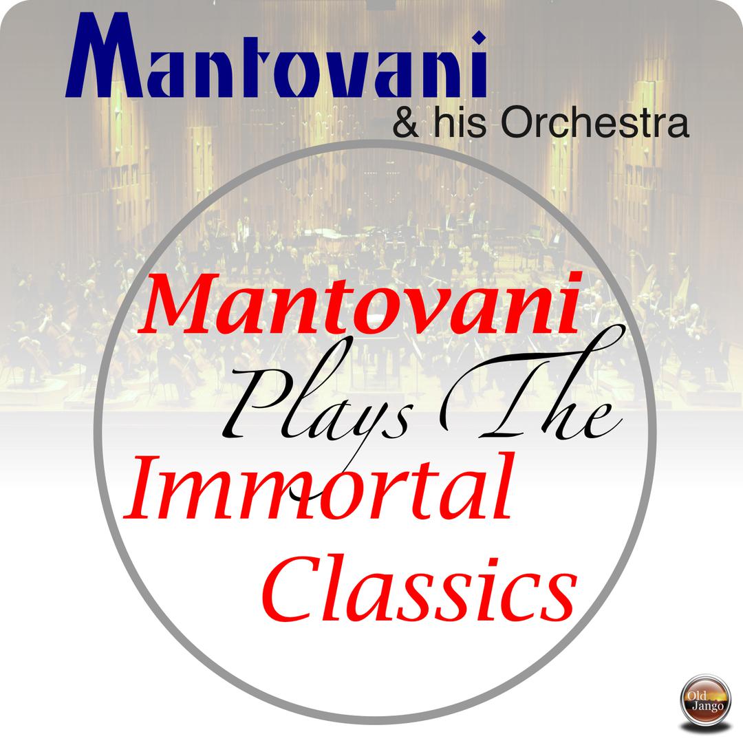 Mantovani Plays The Immortal Classics专辑