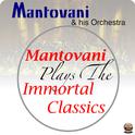 Mantovani Plays The Immortal Classics专辑