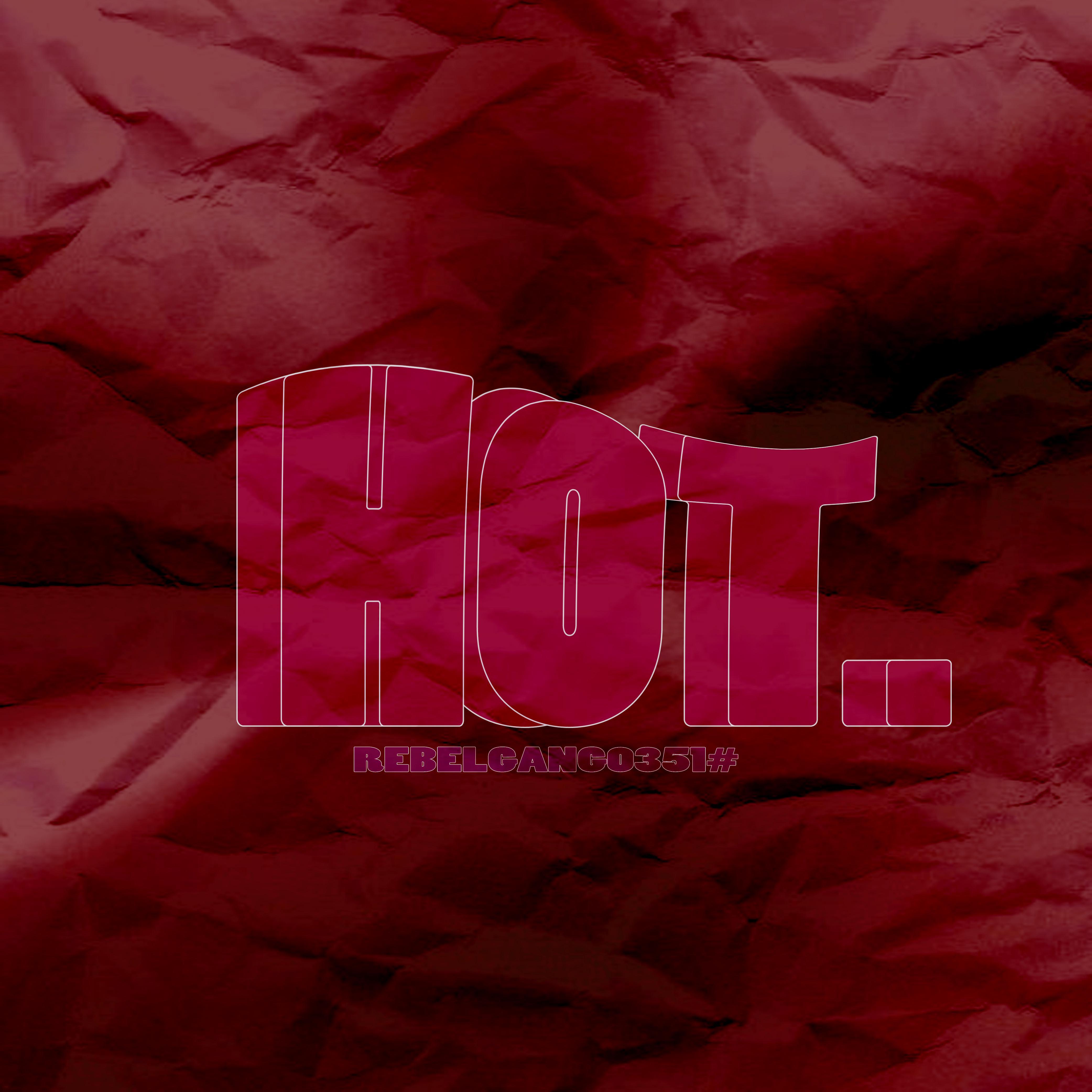 HOT.