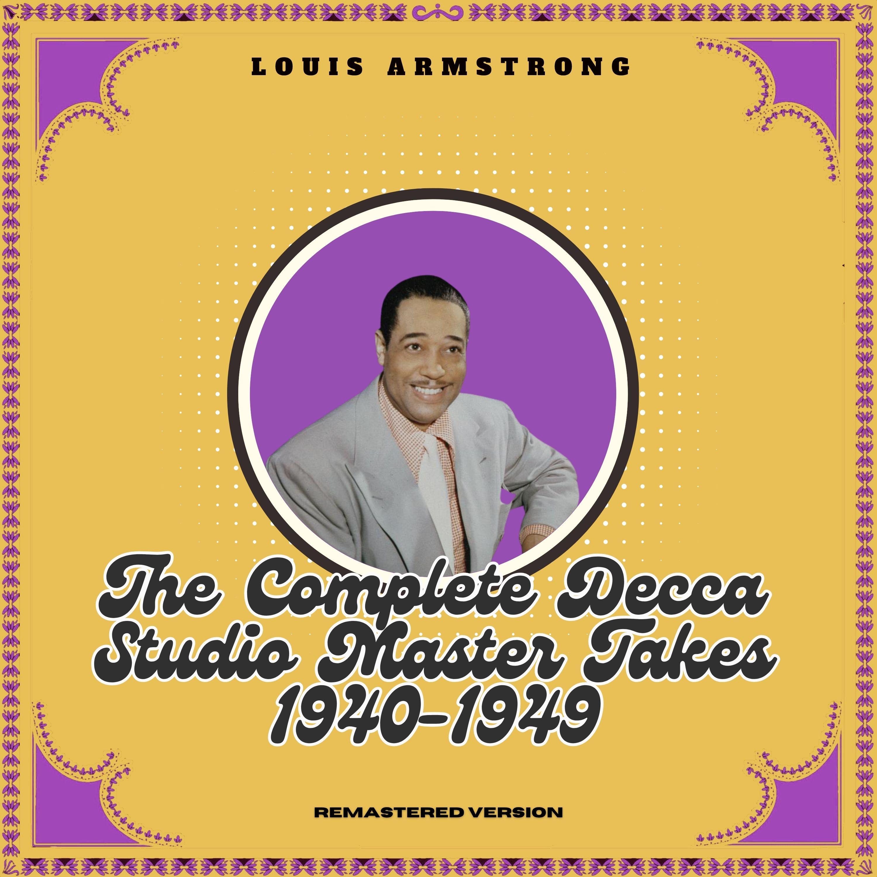 The Complete Decca Studio Master Takes 1940-1949 (Remastered Version)