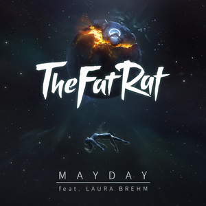 TheFatRat、Laura Brehm - MAYDAY （升5半音）