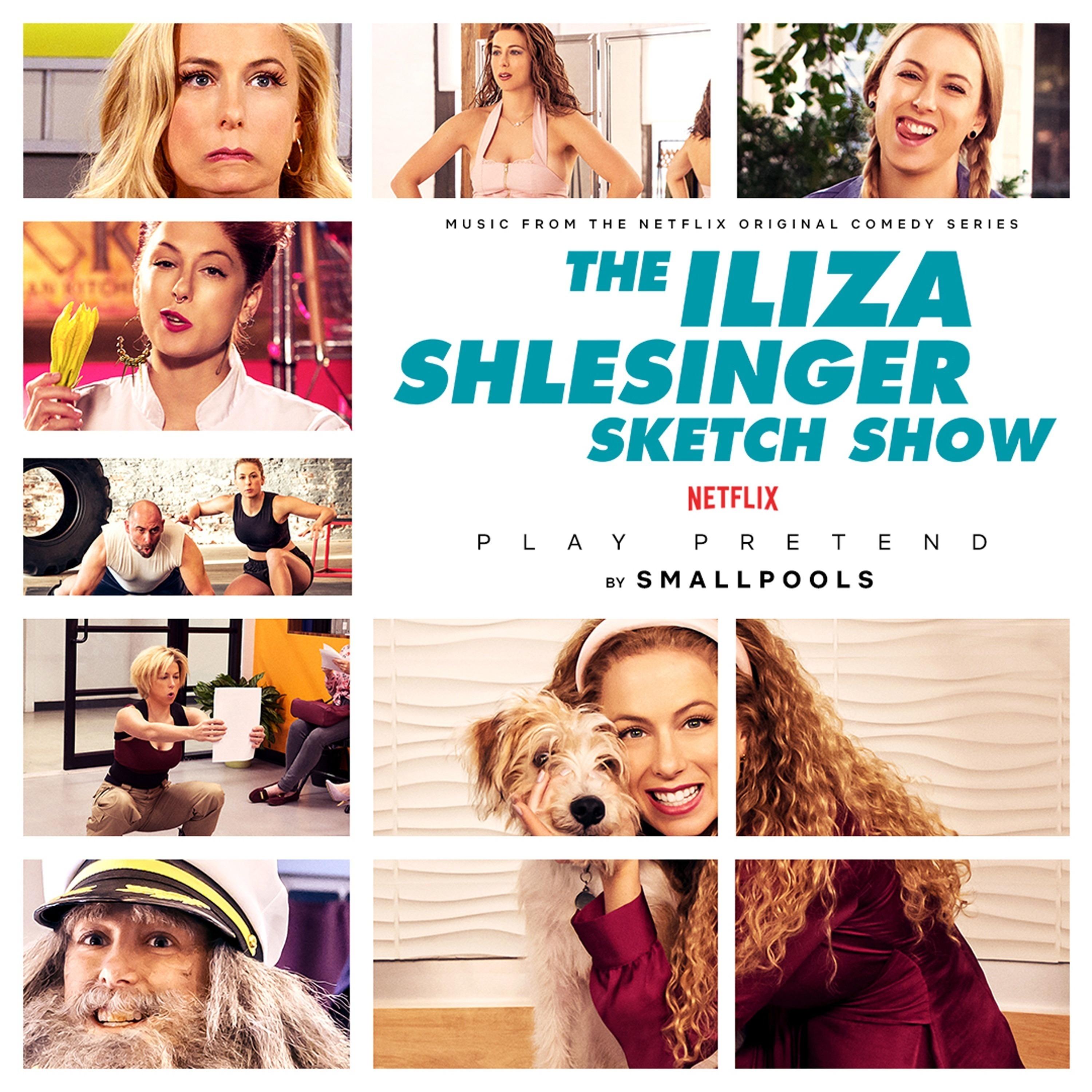 Play Pretend (From the Netflix Series "The Iliza Shlesinger Sketch Show")