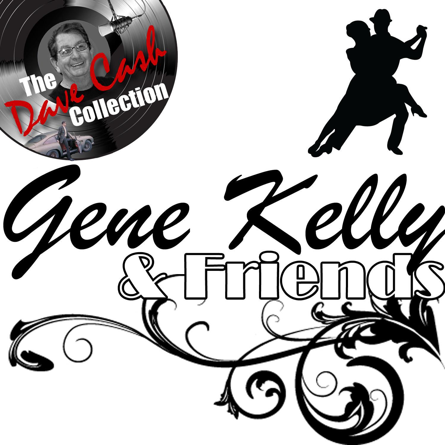 Gene Kelly & Friends - [The Dave Cash Collection]专辑