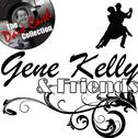 Gene Kelly & Friends - [The Dave Cash Collection]专辑