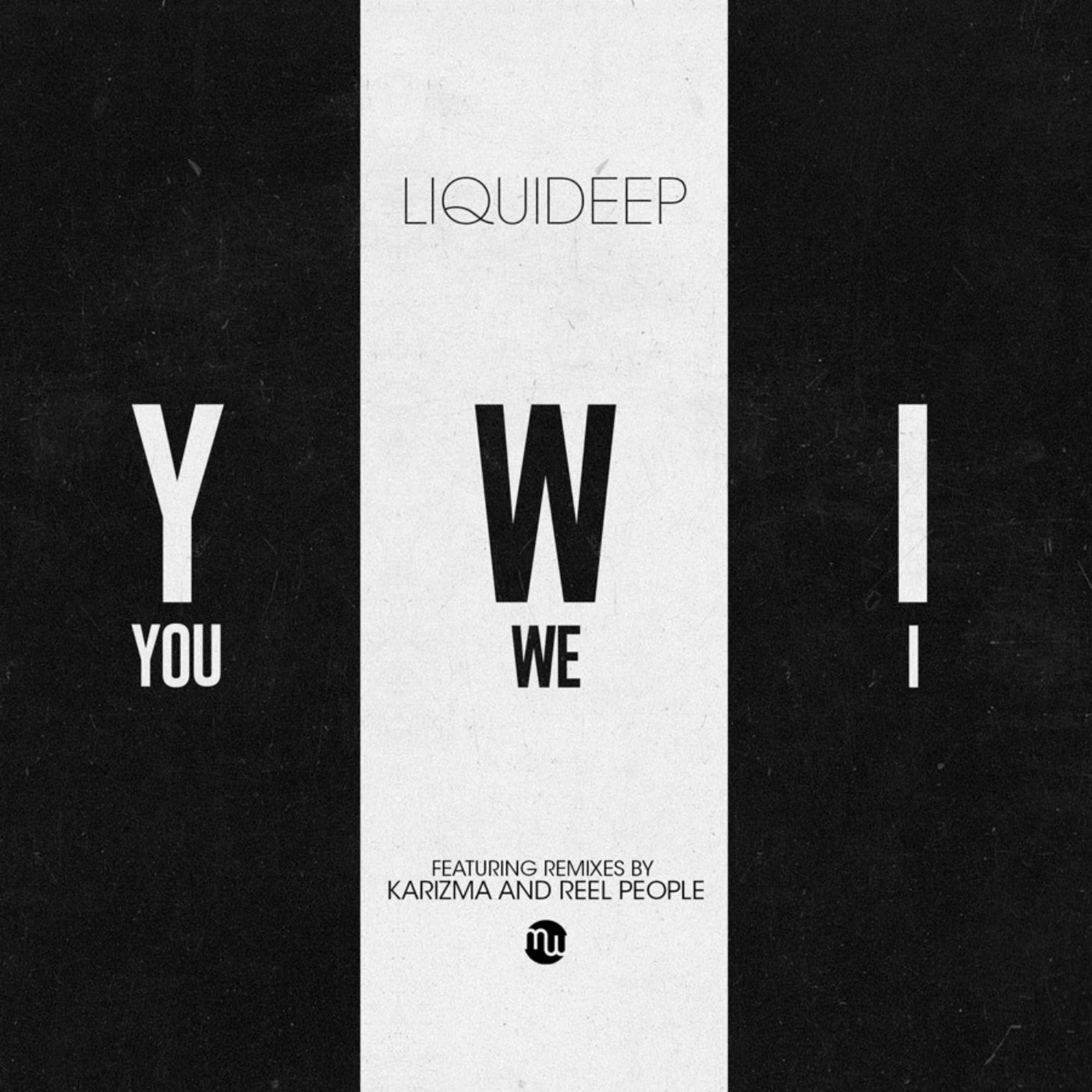 Liquideep - You, We, I (Kaytronik I Kant Stop Dub)